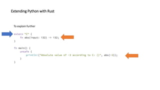 Extending Python with Rust
To explain further
 