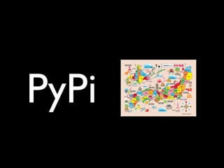 PyPi
 