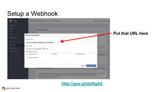 Setup a Webhook
http://goo.gl/gUKgA0
Put that URL here
http://noobotkit.appspot.com/webhook
 