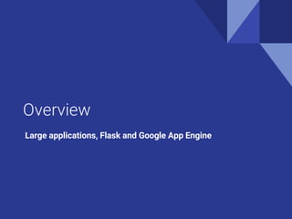 Managing Large Flask Applications On Google App Engine (GAE) | PDF