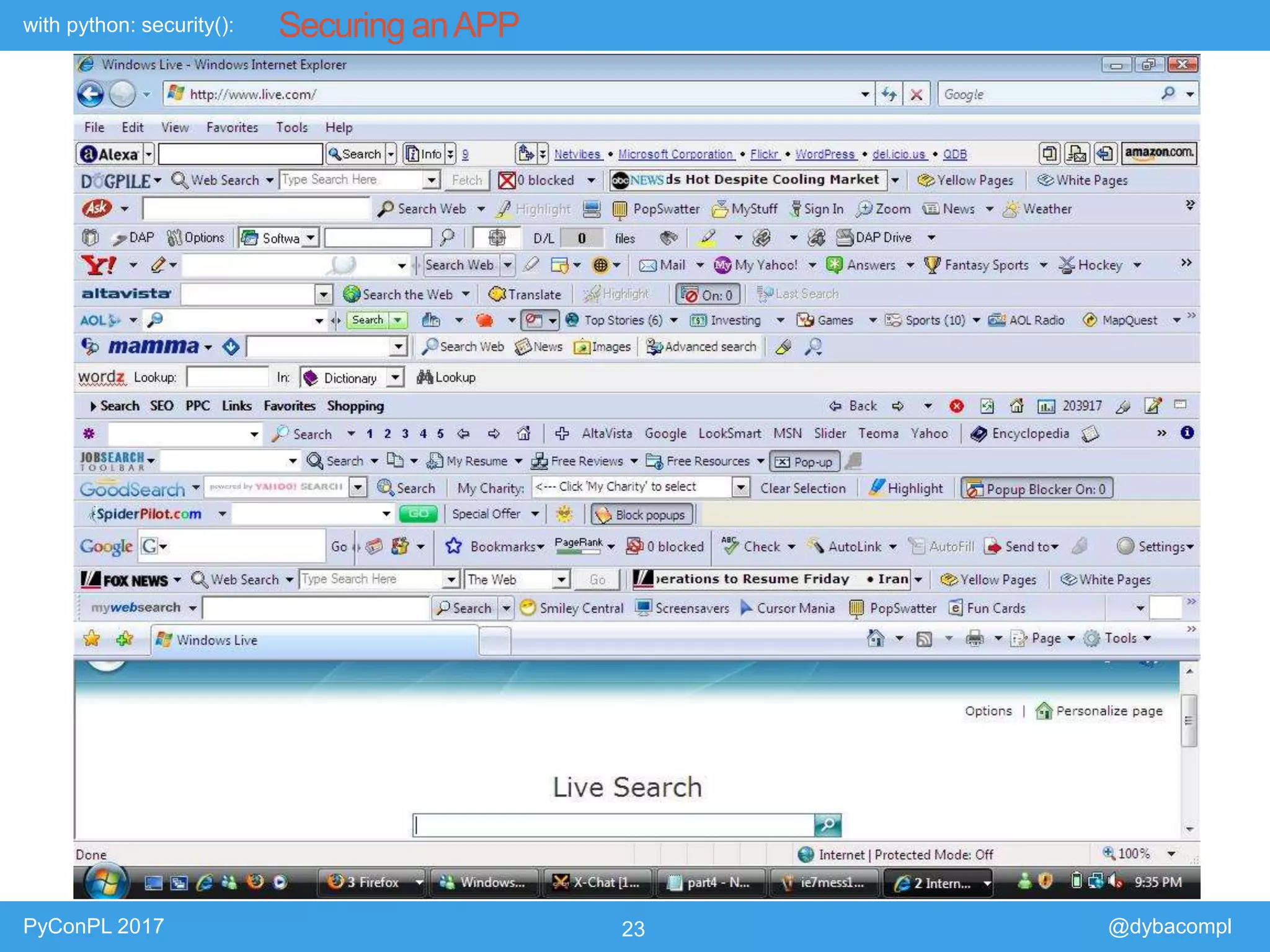 with python: security():
PyConPL 2017 23 @dybacompl
Securing anAPP
 
