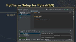 PyCharm Setup for Pytest(9/9)
test pass!!!
 