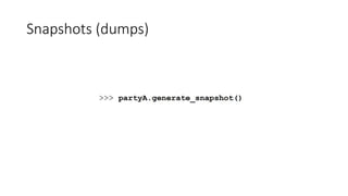 Snapshots (dumps)
 