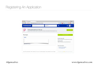 www.bgoncalves.com@bgoncalves
Registering An Application
 
