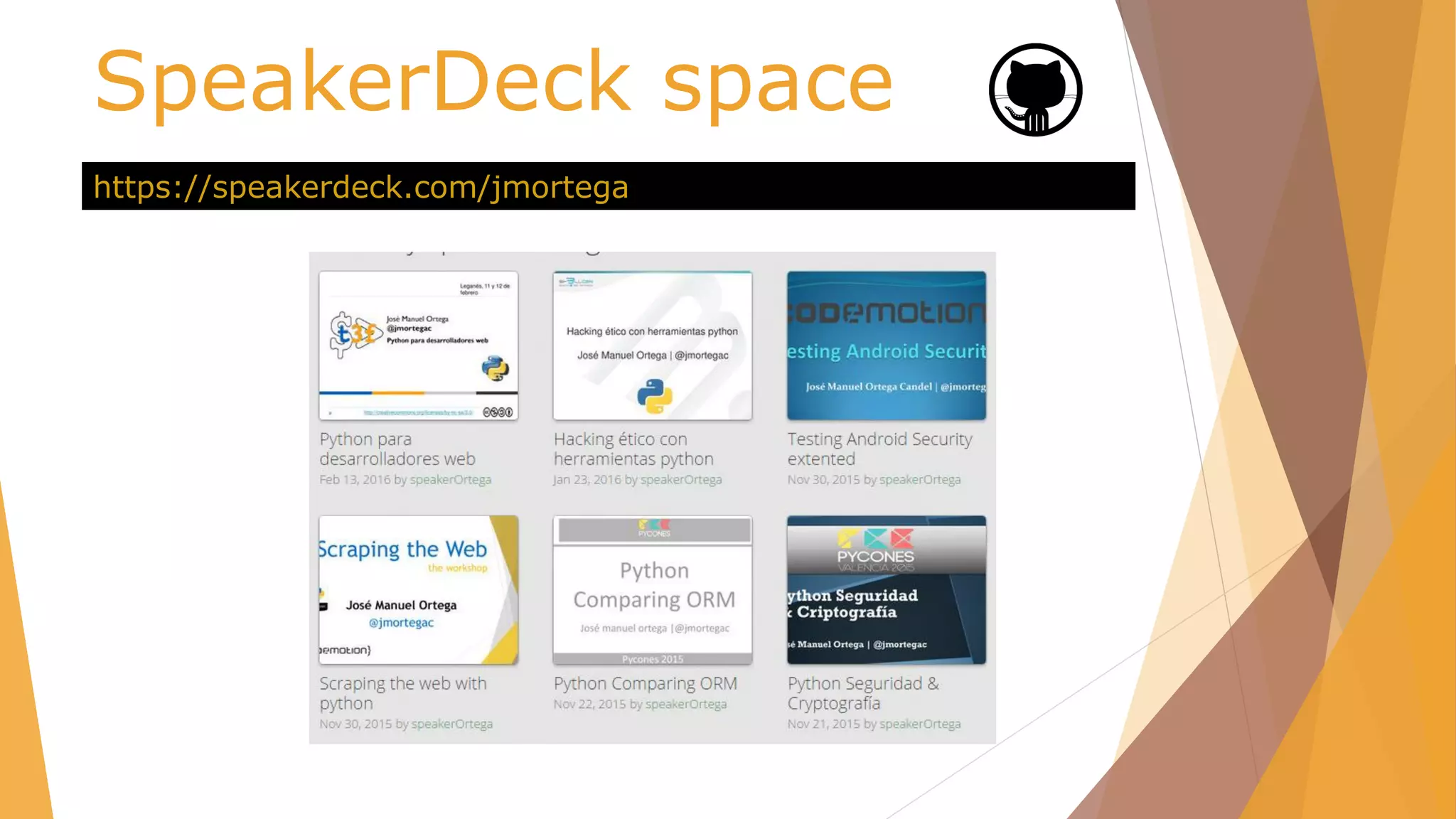 SpeakerDeck space
https://speakerdeck.com/jmortega
 