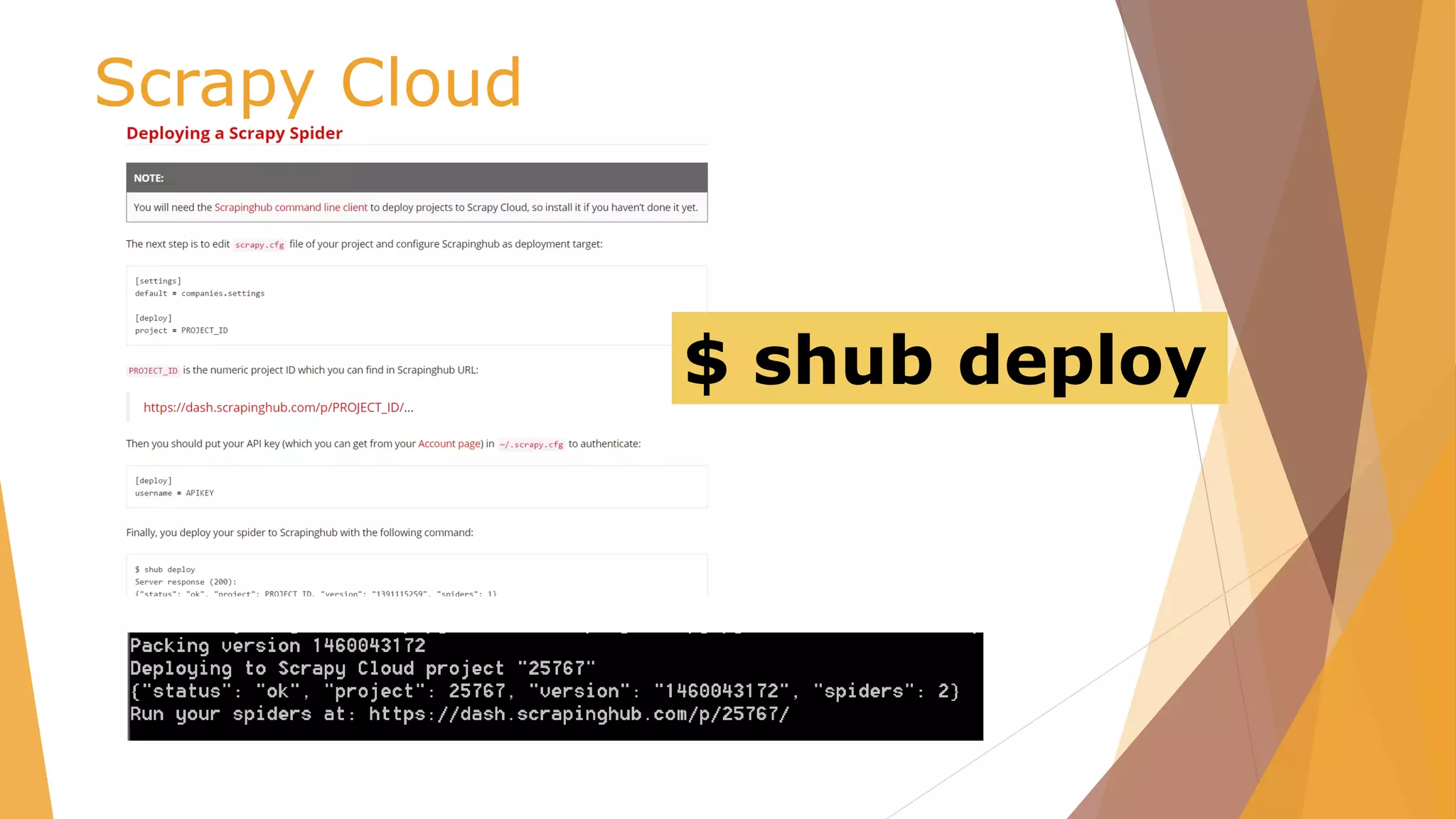 Scrapy Cloud
$ shub deploy
 
