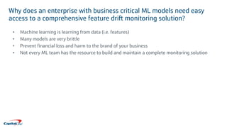 Feature drift monitoring as a service for machine learning models at ...