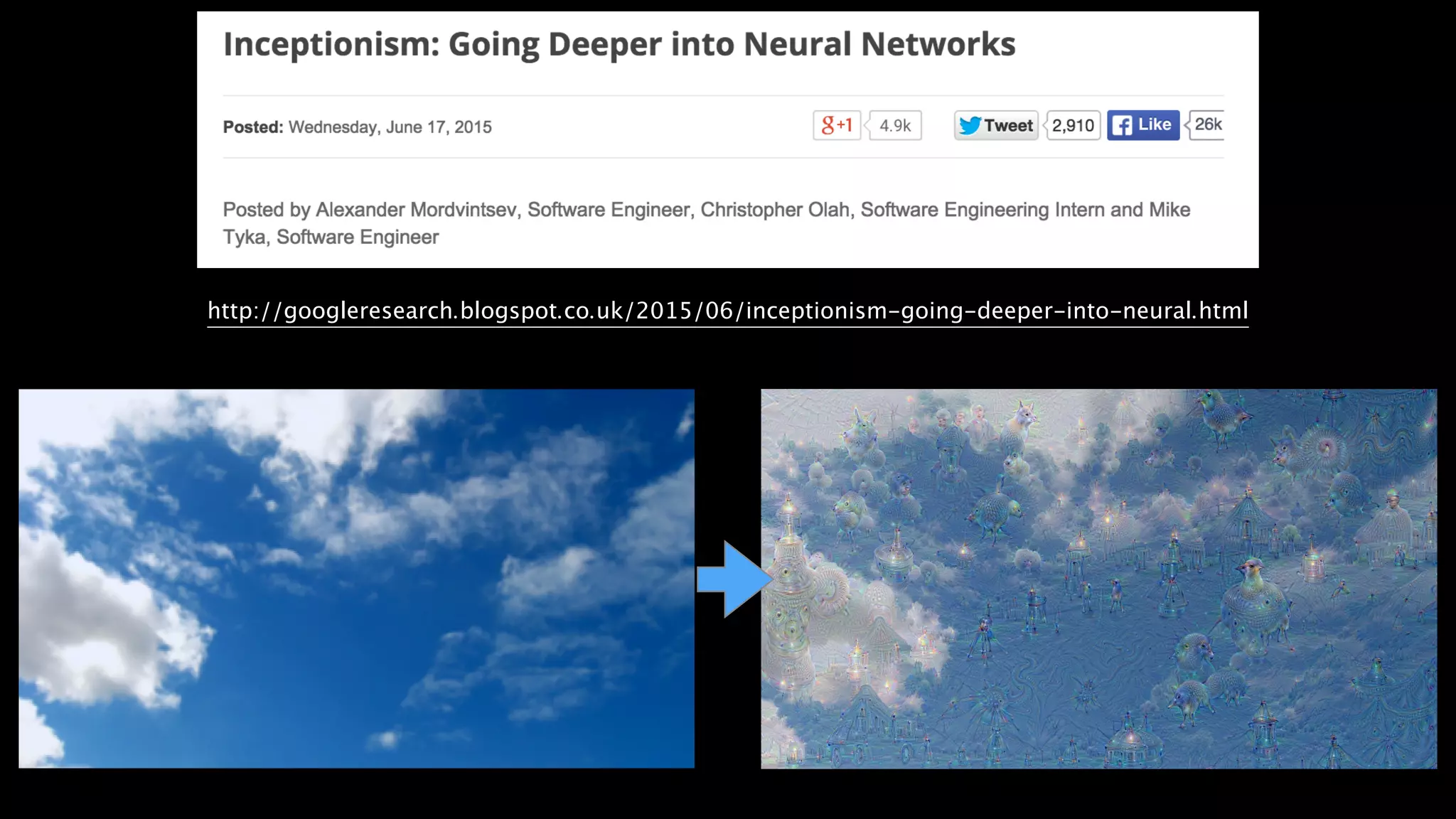 http://googleresearch.blogspot.co.uk/2015/06/inceptionism-going-deeper-into-neural.html 