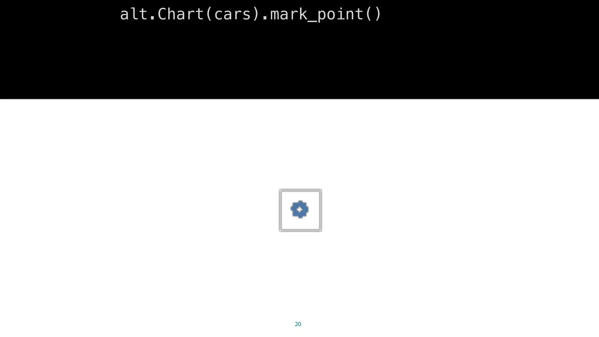 20
alt.Chart(cars).mark_point()
 
