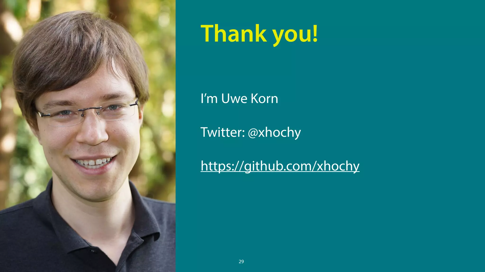 29
I’m Uwe Korn
Twitter: @xhochy
https://github.com/xhochy
Thank you!
 