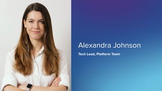 SigOpt. Conﬁdential.
Alexandra Johnson
Tech Lead, Platform Team
 