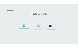 Thank You
/in/saradindusengupta
@iamsaradindu /saradindusengupta
 