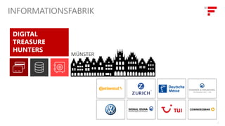 INFORMATIONSFABRIK
MÜNSTER
DIGITAL
TREASURE
HUNTERS
2
 