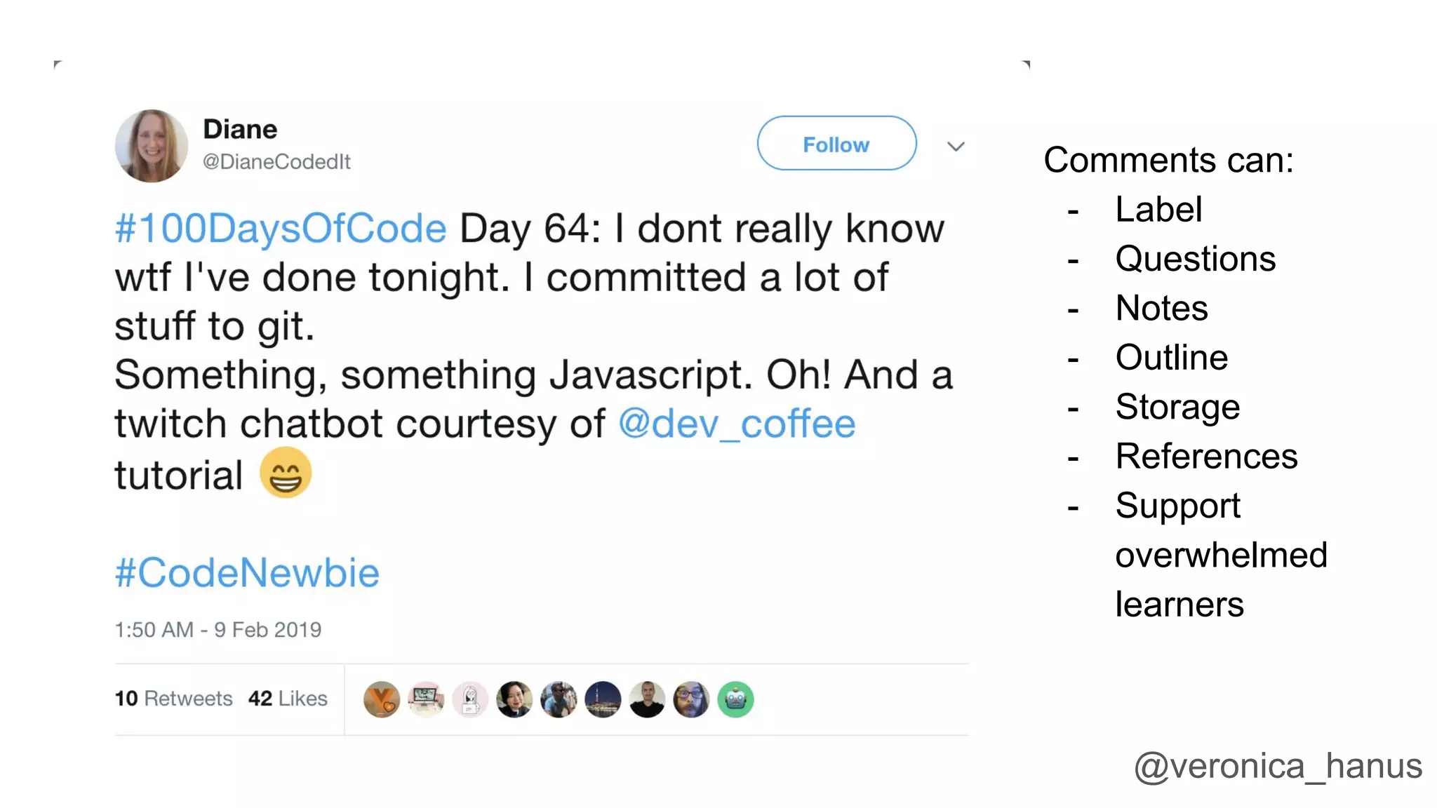 Comments can:
- Label
- Questions
- Notes
- Outline
- Storage
- References
- Support
overwhelmed
learners
@veronica_hanus
 