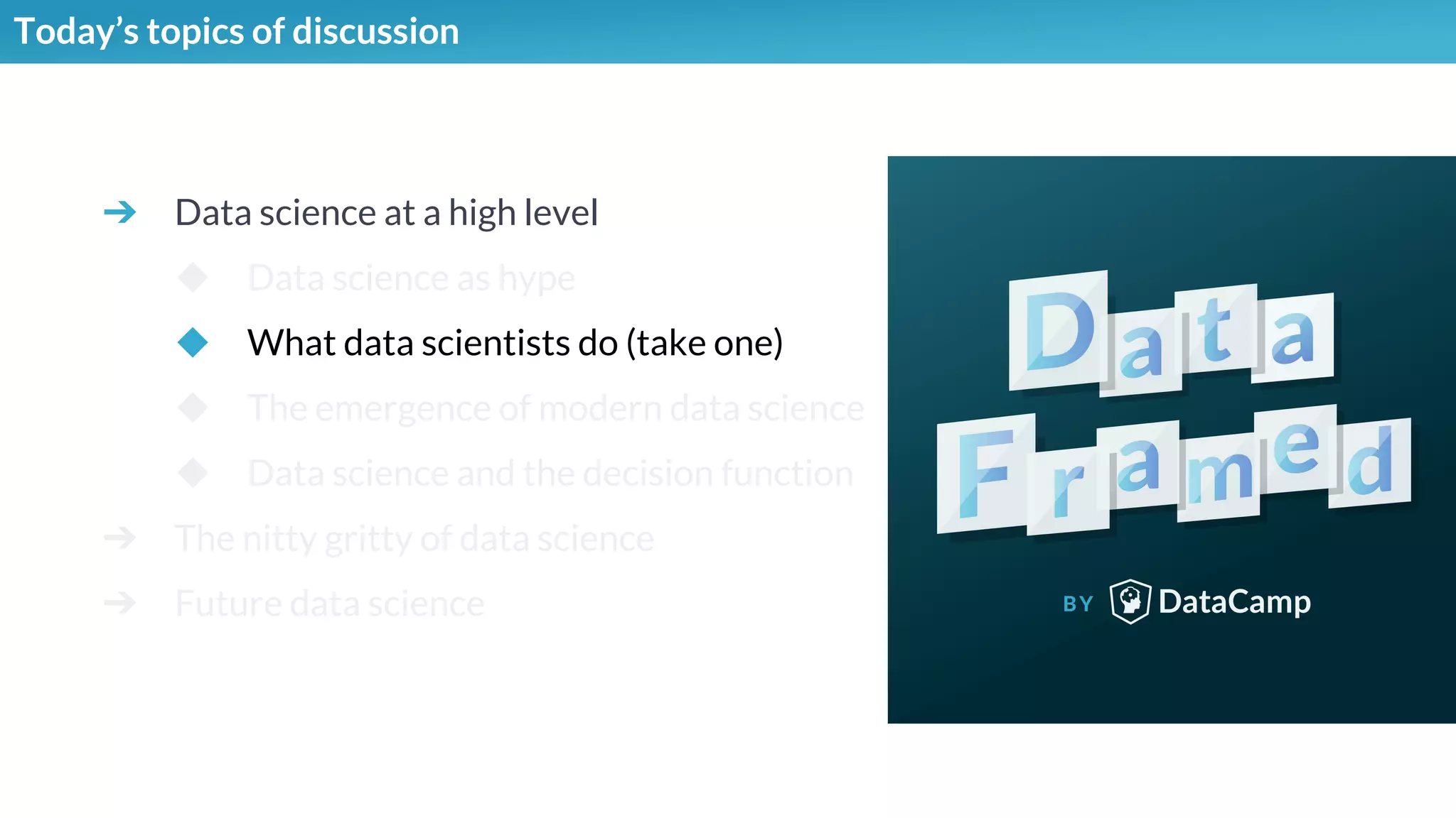 ➔ Data science at a high level
◆ Data science as hype
◆ What data scientists do (take one)
◆ The emergence of modern data science
◆ Data science and the decision function
➔ The nitty gritty of data science
➔ Future data science
Today’s topics of discussion
 