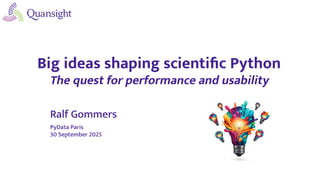 PyData Paris keynote: Big ideas shaping scientific Python: the quest ...