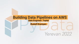 Building Data Pipelines on AWS | PPTX