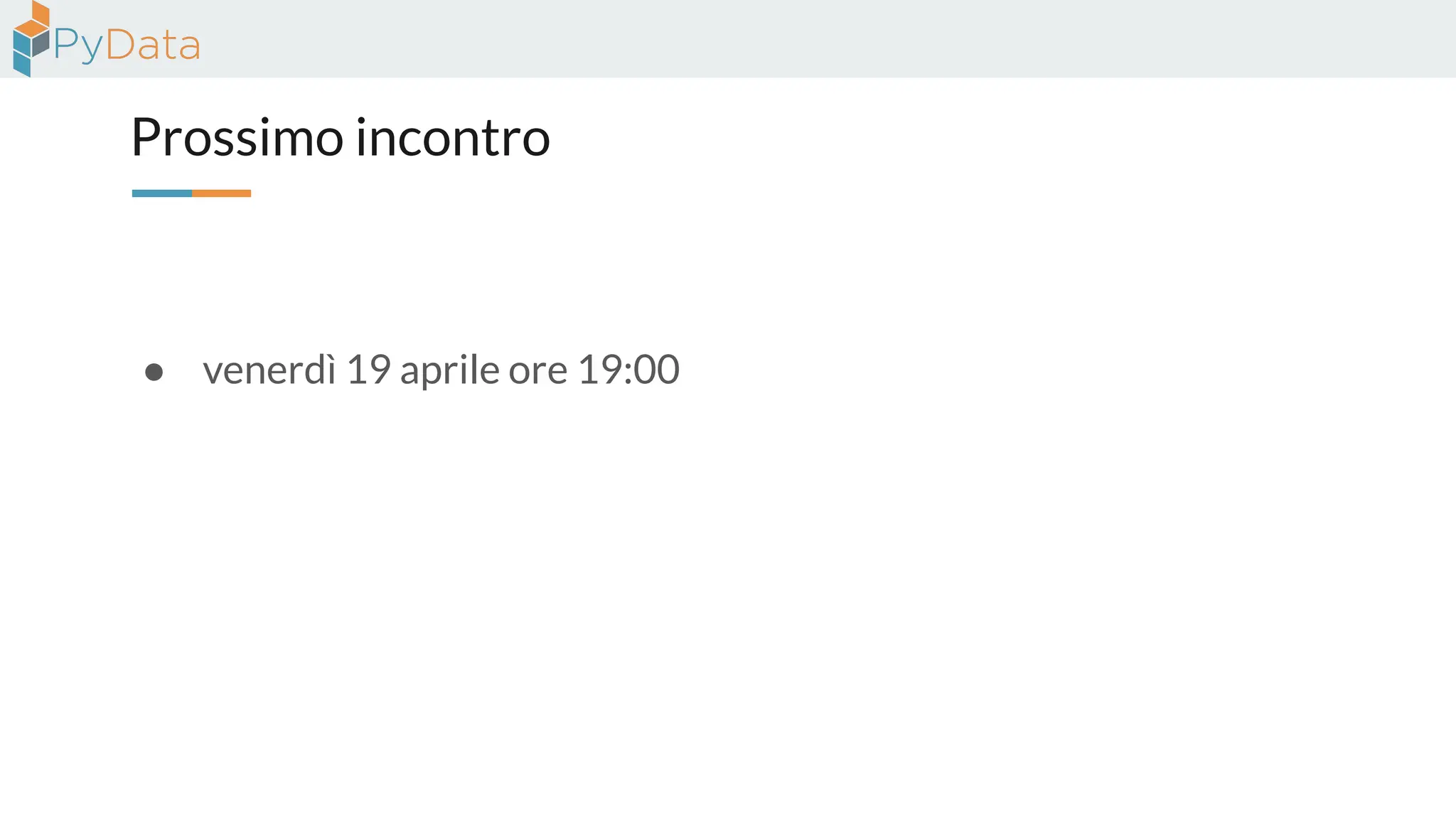 Prossimo incontro
● venerdì 19 aprile ore 19:00
 