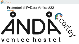 Promotori di PyData Venice #22
 