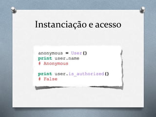 Instanciação e acesso
 
