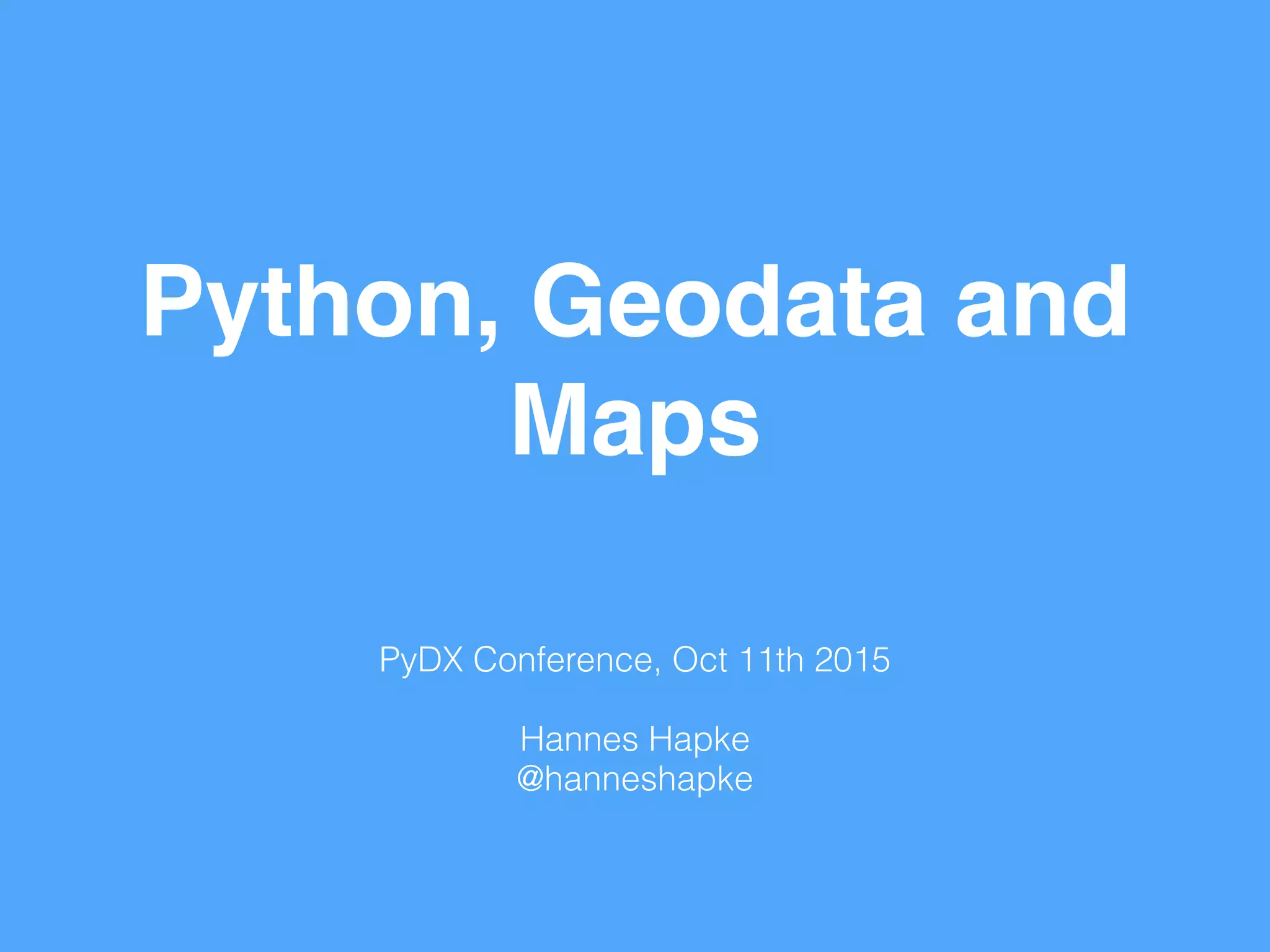 PyDX Presentation about Python, GeoData and Maps | PPT