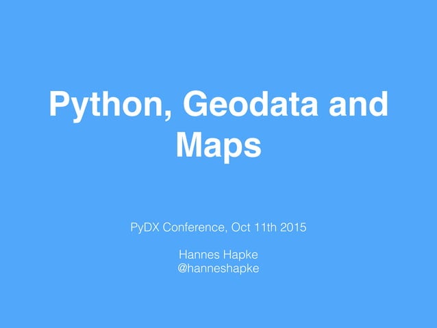PyDX Presentation about Python, GeoData and Maps | PPT