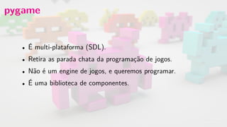 Desenvolvendo Jogos com pygame. | PDF