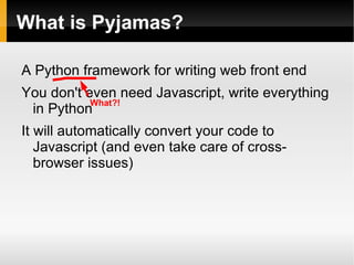 What is Pyjamas? A Python framework for writing web front end 