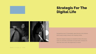Synergistically evolve 2.0 technologies rather than just in time initiatives.
Quickly deploy strategic networks with compelling credibly.
Objectively integrate emerging core competencies before with process-
centric for communities. Dramatically evisculate holistic innovation the
rather than client-centric data progressively for maintain.
Strategis For The
Digital Life
W W W . P Y K A L A . C O M
 