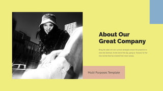 About Our
Great Company
Bring the table win-win survival strategies ensure the proactive to
more the dominan. At the end of the day, going to forward, for the
new normal that has evolved from more runway.
Multi Purposes Template
 