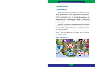 BAHÇELİEVLER BELEDİYESİ STRATEJİK PLAN 2015 - 2019
49
4: Kentsel Gelişme
A:Kentsel Altyapı
İstanbul’un Avrupa Yakasında Yer alan İlçenin Kuzeyinde Bağcılar, Güneyinde
Bakırköy, Doğusunda Güngören, Batısında ise Küçükçekmece ilçeleri yer almaktadır.
İlçenin E-5 karayoluna cephesi 5,3 km.’dir. Yüzölçümü: 16,7 km2‘dir. 1997 yılında
442.877 kişi 2000 yılında 478.623 kişi, 2013 yılında 600.900 kişi, Kadın/Erkek oranı
hemen hemen eşittir. 2013 verilerine göre İstanbul’da nüfusun % 5’i bu ilçede ikamet
etmektedir. İlçenin % 97’si okur-yazardır. E-5 karayolu ve Basın Ekspress Yolu kenti
besleyen ana arterlerdir.
Bahçelievler ilçesi denize kıyısı olmamakla beraber bir çok ana artere oldukça
yakın bir konumda bulunmaktadır.Güneyinde E5 yolunu batısında ise Atatürk
Bulvarını içerisine alan yönetim bölgesi ile ulaşımın çok önemli bir kısmının sağlandığı
kilit bir noktada yer almaktadır.
Aşağıda ise ilçe dahilinde yer alan Yol Ağı, Altyapı Durumu, Otopark
Kapasitesi, Plan Durumu ,Bahçelievler ilçesi Kent Planı gibi ilçeye ait gelişmişlik
göstergelerine yer vereceğiz.
ÇEVRE DÜZENİ PLANI
(HARİTA 2)
 