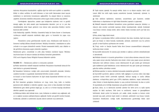 BAHÇELİEVLER BELEDİYESİ STRATEJİK PLAN 2015 - 2019BAHÇELİEVLER BELEDİYESİ STRATEJİK PLAN 2015 - 2019
62 63
f) Toplu taşıma yapmak; bu amaçla otobüs, deniz ve su ulaşım araçları, tünel, raylı
sistem dâhil her türlü toplu taşıma sistemlerini kurmak, kurdurmak, işletmek ve
işlettirmek.
g) Katı atıkların toplanması, taşınması, ayrıştırılması, geri kazanımı, ortadan
kaldırılması ve depolanması ile ilgili bütün hizmetleri yapmak ve yaptırmak.
h) Mahallî müşterek nitelikteki hizmetlerin yerine getirilmesi amacıyla, belediye ve
mücavir alan sınırları içerisinde taşınmaz almak, kamulaştırmak, satmak, kiralamak
veya kiraya vermek, trampa etmek, tahsis etmek, bunlar üzerinde sınırlı aynî hak tesis
etmek.
i) Borç almak, bağış kabul etmek.
j) Toptancı ve perakendeci hâlleri, otobüs terminali, fuar alanı, mezbaha, ilgili mevzuata
göre yat limanı ve iskele kurmak, kurdurmak, işletmek, işlettirmek veya bu yerlerin
gerçek ve tüzel kişilerce açılmasına izin vermek.
k) Vergi, resim ve harçlar dışında kalan dava konusu uyuşmazlıkların anlaşmayla
tasfiyesine karar vermek.
l) Gayrisıhhî müesseseler ile umuma açık istirahat ve eğlence yerlerini ruhsatlandırmak
ve denetlemek.
m) Beldede ekonomi ve ticaretin geliştirilmesi ve kayıt altına alınması amacıyla izinsiz
satış yapan seyyar satıcıları faaliyetten men etmek, izinsiz satış yapan seyyar satıcıların
faaliyetten men edilmesi sonucu, cezası ödenmeyerek iki gün içinde geri alınmayan
gıda maddelerini gıda bankalarına, cezası ödenmeyerek otuz gün içinde geri alınmayan
gıda dışı malları yoksullara vermek.
n) Reklam panoları ve tanıtıcı tabelalar konusunda standartlar getirmek.
o) Gayrisıhhî işyerlerini, eğlence yerlerini, halk sağlığına ve çevreye etkisi olan diğer
işyerlerini kentin belirli yerlerinde toplamak; hafriyat toprağı ve moloz döküm
alanlarını; sıvılaştırılmış petrol gazı (LPG) depolama sahalarını; inşaat malzemeleri,
odun, kömür ve hurda depolama alanları ve satış yerlerini belirlemek; bu alan ve yerler
ile taşımalarda çevre kirliliği oluşmaması için gereken tedbirleri almak.
p) Kara, deniz, su ve demiryolu üzerinde işletilen her türlü servis ve toplu taşıma
araçları ile taksi sayılarını, bilet ücret ve tarifelerini, zaman ve güzergâhlarını
belirlemek; durak yerleri ile karayolu, yol, cadde, sokak, meydan ve benzeri yerler
üzerinde araç park yerlerini tespit etmek ve işletmek, işlettirmek veya kiraya vermek;
kanunların belediyelere verdiği trafik düzenlemesinin gerektirdiği bütün işleri
yürütmek.
malzeme ihtiyaçlarını karşılayabilir; sağlıkla ilgili her türlü tesisi açabilir ve işletebilir;
kültür ve tabiat varlıkları ile tarihî dokunun ve kent tarihi bakımından önem taşıyan
mekânların ve işlevlerinin korunmasını sağlayabilir; bu amaçla bakım ve onarımını
yapabilir, korunması mümkün olmayanları aslına uygun olarak yeniden inşa edebilir.
Gerektiğinde, öğrencilere, amatör spor kulüplerine malzeme verir ve gerekli
desteği sağlar, her türlü amatör spor karşılaşmaları düzenler, yurt içi ve yurt dışı
müsabakalarda üstün başarı gösteren veya derece alan sporculara belediye meclisi
kararıyla ödül verebilir.
Gıda bankacılığı yapabilir. Belediye, kanunlarla başka bir kamu kurum ve kuruluşuna
verilmeyen mahallî müşterek nitelikteki diğer görev ve hizmetleri de yapar veya
yaptırır.
Hizmetlerin yerine getirilmesinde öncelik sırası, belediyenin malî durumu ve
hizmetin ivediliği dikkate alınarak belirlenir. Belediye hizmetleri, vatandaşlara en yakın
yerlerde ve en uygun yöntemlerle sunulur. Hizmet sunumunda özürlü, yaşlı, düşkün ve
dar gelirlilerin durumuna uygun yöntemler uygulanır.
Belediyenin görev, sorumluluk ve yetki alanı belediye sınırlarını kapsar. Belediye
meclisinin kararı ile mücavir alanlara da belediye hizmetleri götürülebilir.
4562 sayılı Organize Sanayi Bölgeleri Kanunu hükümleri saklıdır.
MADDE 15. — Belediyenin yetkileri ve imtiyazları şunlardır:
a) Belde sakinlerinin mahallî müşterek nitelikteki ihtiyaçlarını karşılamak amacıyla her
türlü faaliyet ve girişimde bulunmak.
b) Kanunların belediyeye verdiği yetki çerçevesinde yönetmelik çıkarmak, belediye
yasakları koymak ve uygulamak, kanunlarda belirtilen cezaları vermek.
c) Gerçek ve tüzel kişilerin faaliyetleri ile ilgili olarak kanunlarda belirtilen izin veya
ruhsatı vermek.
d) Özel kanunları gereğince belediyeye ait vergi, resim, harç, katkı ve katılma
paylarının tarh, tahakkuk ve tahsilini yapmak; vergi, resim ve harç dışındaki özel hukuk
hükümlerine göre tahsili gereken doğal gaz, su, atık su ve hizmet karşılığı alacakların
tahsilini yapmak veya yaptırmak.
e) Müktesep haklar saklı kalmak üzere; içme, kullanma ve endüstri suyu sağlamak; atık
su ve yağmur suyunun uzaklaştırılmasını sağlamak; bunlar için gerekli tesisleri kurmak,
kurdurmak, işletmek ve işlettirmek; kaynak sularını işletmek veya işlettirmek.
 