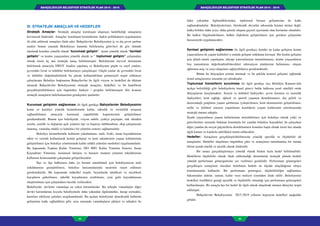 BAHÇELİEVLER BELEDİYESİ STRATEJİK PLAN 2015 - 2019BAHÇELİEVLER BELEDİYESİ STRATEJİK PLAN 2015 - 2019
84 85
daha yakından ilgilendiklerinden, toplumsal barışın gelişmesine de katkı
sağlamaktadırlar. Belediyelerimiz, bürokratik duvarlar arkasında hizmet üreten değil,
halka birlikte daha iyiye, daha güzele ulaşma gayreti içerisinde olan kurumlar olmalıdır.
Bu halkın bilgilendirilmesi, halkla ilişkilerin geliştirilmesi için gereken çalışmalar
hassasiyetle uygulanacaktır.
Kentsel gelişimin sağlanması ile ilgili gerekçe; kentler ne kadar gelişirse kentte
yaşayanların da yaşam kaliteleri o oranda gelişme imkânına kavuşur. Bir kentin gelişimi
için planlı-imarlı yapılaşma, altyapı yatırımlarının tamamlanması, kentte yaşayanların
boş zamanlarını değerlendirebilecekleri rekreasyon alanlarının bulunması, ulaşım
ağlarının araç ve yaya ulaşımını sağlayabilmesi gerekmektedir.
Bütün bu ihtiyaçlara çözüm üretmek ve bu şekilde kentsel gelişimi sağlamak
temel amaçlarımız arasında yer almaktadır.
Toplumsal hizmetlerin sunulması ile ilgili gerekçe ise; Belediye Kanunu’nda
açıkça belirtildiği gibi belediyelerin temel görevi belde halkının yerel nitelikli ortak
ihtiyaçlarını karşılamaktır. Sosyal ve kültürel faaliyetler, çevre koruma ve temizlik
faaliyetleri, kent sağlığı, eğitsel ve sportif yaşamın desteklenmesi, dar gelirli ve
dezavantajlı grupların yaşam şartlarının iyileştirilmesi, kent ekonomisini geliştirilmesi,
tarihi ve kültürel mirasın yaşatılması kentlilerin yaşam kalitesinin artırılmasında
stratejik öneme sahiptir.
İlçede yaşayanların yaşam kalitelerinin artırılabilmesi için belediye olarak yetki ve
görevlerimiz arasında bulunan konularda bir yandan belediye kaynakları ile çalışırken
diğer yandan da sosyal güçsüzlerin desteklenmesi konuları başta olmak üzere her alanda
ilgili kurum ve kişilerle işbirlikleri temin edilecektir.
Hedefler: Amaçların gerçekleştirilebilmesine yönelik spesifik ve ölçülebilir alt
amaçlardır. Hedefler ulaşılması öngörülen çıktı ve sonuçların tanımlanmış bir zaman
dilimi içinde nitelik ve nicelik olarak ifadesidir.
Bir amacı gerçekleştirmeye yönelik olarak birden fazla hedef belirlenebilir.
Hedeflerin ölçülebilir olarak ifade edilemediği durumlarda stratejik planda hedefe
yönelik performans göstergelerine yer verilmesi gereklidir. Performans göstergeleri
gerçekleşen sonuçların önceden belirlenen hedefe ne ölçüde ulaşıldığının ortaya
konulmasında kullanılır. Bir performans göstergesi, ölçülebilirliğin sağlanması
bakımından miktar, zaman, kalite veya maliyet cinsinden ifade edilir. Belediyemiz
hedefleri özellikleri gereği spesifik ve ölçülebilir olmadığı için performans göstergeleri
kullanılmıştır. Bu amaçla her bir hedef ile ilgili olarak ulaşılmak istenen düzeyler tespit
edilmiştir.
Bahçelievler Belediyesinin 2015-2019 yıllarını kapsayan hedefleri aşağıdaki
gibidir.
III. STRATEJİK AMAÇLAR VE HEDEFLER
Stratejik Amaçlar: Stratejik amaçlar kuruluşun ulaşmayı hedeflediği sonuçların
kavramsal ifadesidir. Amaçlar, kuruluşun hizmetlerine ilişkin politikaların uygulanması
ile elde edilecek sonuçları ifade eder. Bahçelievler Belediyesinin iç ve dış çevre şartları
analizi bunun yanında Belediyeye kanunla belirlenmiş görevleri de göz önünde
tutularak kendine yönelik olarak “kurumsal gelişim” , kente yönelik olarak “kentsel
gelişim” ve kentte yaşayanlara yönelik olarak ta “ toplumsal gelişim” çalışmaları
olmak üzere üç ana stratejik amaç belirlenmiştir. Belediyenin mevcut durumunu
belirlemek amacıyla SWOT Analizi yapılmış ve Belediyenin güçlü ve zayıf yanları,
çevredeki fırsat ve tehditler belirlenmeye çalışılmıştır. Güçlü yanlar ile çevredeki fırsat
ve tehditler değerlendirilerek bu gücün kullanılabilme potansiyeli tespit edilmeye
çalışılmıştır Belediye başkanının Bahçelievler ile ilgili vizyon ve hedefleri de dikkate
alınarak Bahçelievler Belediyesinin stratejik amaçları, hedefleri ve bu hedeflerin
gerçekleştirilebilmesi için öngörülen faaliyet / projeler belirlenmiştir Söz konusu
stratejik amaçların belirlenmesinin gerekçeleri şunlardır:
Kurumsal gelişimin sağlanması ile ilgili gerekçe Bahçelievler Belediyesinin
kente ve kentliye yönelik hizmetlerinde kalite, etkinlik ve verimlilik artışının
sağlanabilmesi amacıyla kurumsal yapabilirlik kapasitesinin geliştirilmesi
gerekmektedir. Bunun için belediyede, vizyon sahibi, yetkiyi paylaşan, risk almakta
arzulu, yenilik ve değişime açık yönetici tipi ve başarıyı ödüllendiren, ekip çalışmasına
inanmış, vatandaş odaklı ve katılımcı bir yönetim sistemi sağlanmalıdır.
Belediye hizmetlerinde kalitenin yakalanması, mali, fiziki, insan kaynaklarının
etkin ve verimli kullanılarak kentin gelişimi ve kent sakinlerinin yaşam kalitelerinin
geliştirilmesi için belediye yönetiminde kalite odaklı yönetim modelleri uygulanmalıdır.
Bu kapsamda Toplam Kalite Yönetimi, ISO 9001 Kalite Yönetim Sistemi, İnsan
Kaynakları Yönetimi, kurumsal iletişim ve benzeri modern yönetim tekniklerinin
kullanımı konusundaki çalışmalar geliştirilecektir.
İlçe ve ilçe halkımıza daha iyi hizmet sunabilmek için belediyemizin mali
imkânlarının genişletilmesi, belediye harcamalarında tasarrufa riayet edilmesi
gerekmektedir. Bu kapsamda mükellef tespiti, beyanlarda niteliksel ve niceliksel
kayıpların giderilmesi, tahsilât kayıplarının azaltılması, yeni gelir kaynaklarının
oluşturulması için çalışmalara öncelik verilecektir.
Belediyeler, devletin vatandaşa en yakın kurumlarıdır. Bu sebeple vatandaşlar diğer
devlet kurumlarına kıyasla belediyelerle daha yakından ilgilenmekte, hesap sormakta,
kararları etkileme çabaları sergilemektedir. Bu açıdan belediyeler demokratik kültürün
gelişimine katkı sağladıkları gibi; aynı zamanda vatandaşların şikâyet ve talepleri ile
 