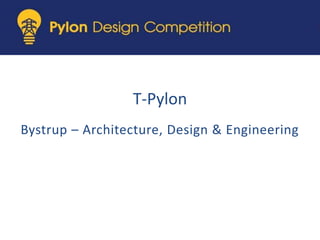 T-Pylon,[object Object],Bystrup – Architecture, Design & Engineering,[object Object]