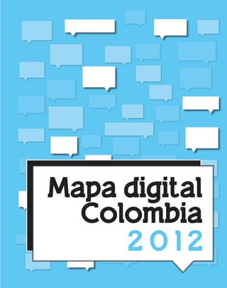 CIRCULA CON LA REVISTA P&M EDICIÓN 376, JUNIO 2012




Mapa digital
  Colombia
     2012
 