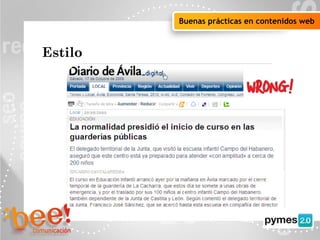 Objetivos de la campaña online
Buenas prácticas en contenidos web
Estilo
 