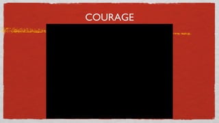 COURAGE 