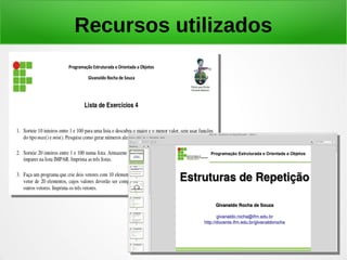 Recursos utilizados
 