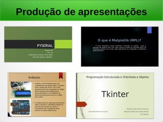 Produção de apresentações
 