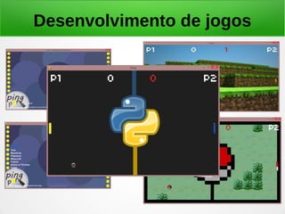 Desenvolvimento de jogos
 