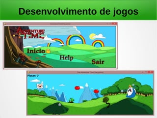 Desenvolvimento de jogos
 