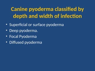 Bacterial skin diseases in dogs & cats.. | PPTX