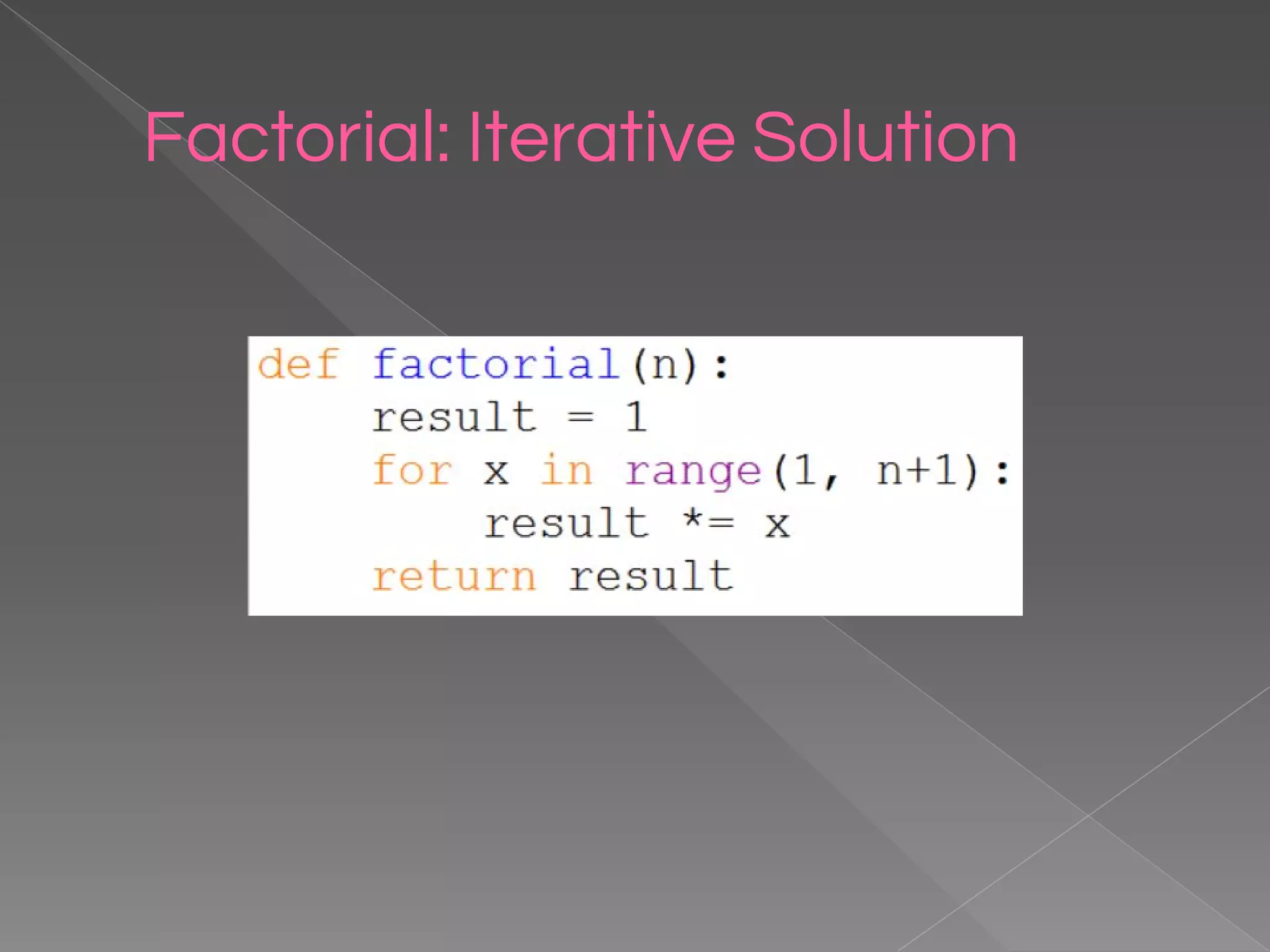 Factorial: Iterative Solution 