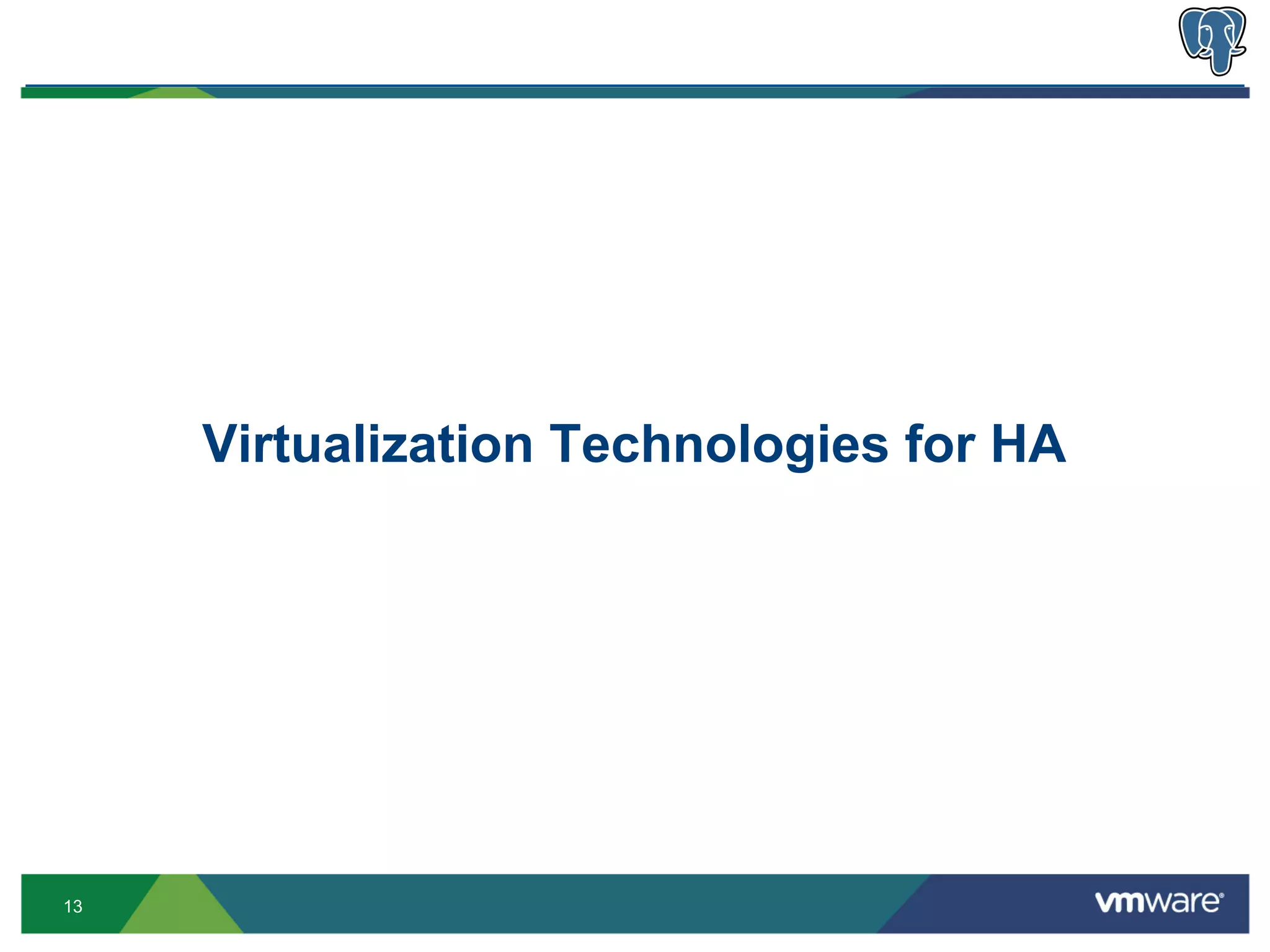 Virtualization Technologies for HA




13
 