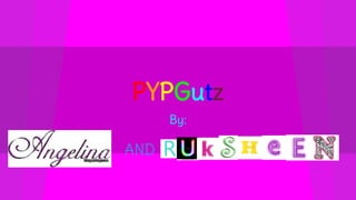 PYPGutz
By:

AND

 