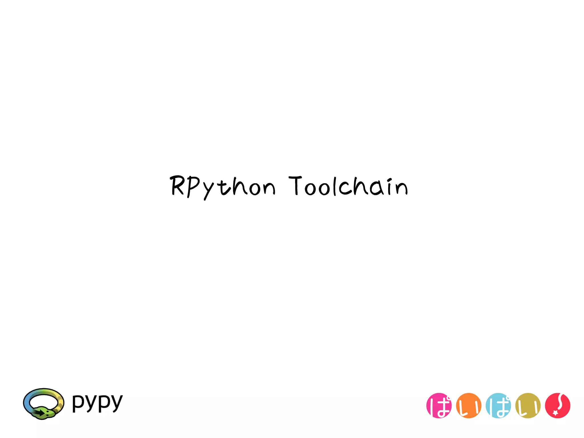 RPython Toolchain
 