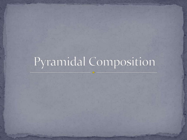 Pyramidal composition | PPTX