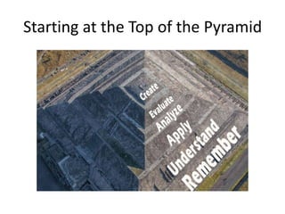 Starting at the Top of the Pyramid
 