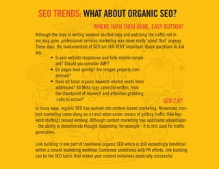 SEO TRENDS: WHAT ABOUT ORGANIC SEO?
WHERE HATH THOU GONE, EASY BUTTON?
Although the days of writing keyword-stuffed copy a...