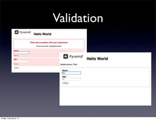 Validation
Friday, February 8, 13
 
